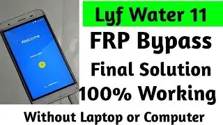 Lyf water 11 frp bypass without pc || LYF EBT 325969 Frp Bypass Without PC