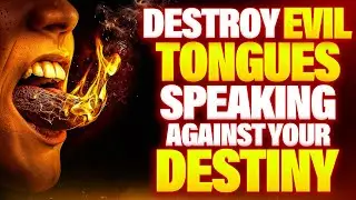 Speak in the Holy Ghost | Prayer Against Evil Tongues Speaking Against Your Destiny