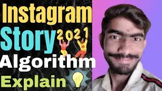 Instagram story Algorithm explain 2021 | HOW TO GET MORE INSTAGRAM STORY VIEWS & FOLLOWERS