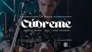 C&uacute;breme - LP Band, Gabriel Prado ft. Mika Galarza