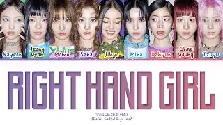 TWICE RIGHT HAND GIRL Lyrics (Color Coded Lyrics)