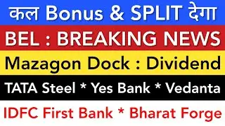 MAZAGON DOCK 💥 BEL | YES BANK | TATA STEEL | VEDANTA | IDFC FIRST BANK