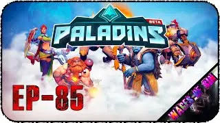 Война. Война никогда не меняется - Стрим - Paladins [EP-85]