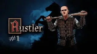 Rustler: Part 1