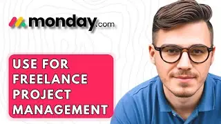 How To Use Monday.com For Freelance Project Management [2026 Guide]