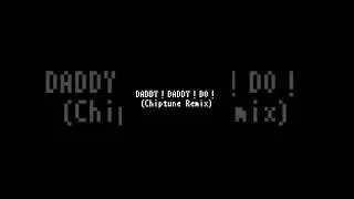 DADDY！DADDY！DO！ (Chiptune Remix) - WIP #shorts #かぐや様は告らせたい