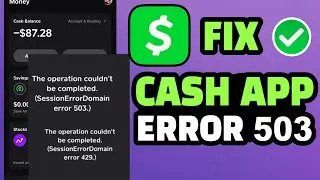 Fixing Cash App Error 503: Why is Cash App Down? Unlock Your Cash App Card Today!