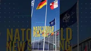 NATO&rsquo;s Bold New Spending Plan&mdash;Why Now?