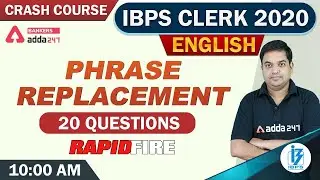 IBPS CLERK 2020 | English | PHRASE REPLACEMENT 20 QUESTIONS | Adda247