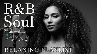 【R&B Soul】Deep Chill Playlist &ndash; Smooth Vocals & Soulful Grooves Relax &bull; Study &bull; Focus