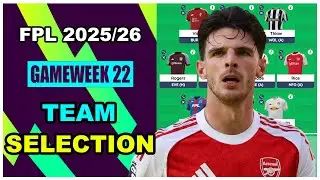 FPL Gameweek 22: TEAM SELECTION | Fantasy Premier League Tips 2025/26