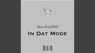 In Dat Mode