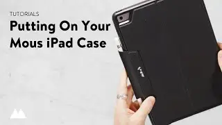 Putting On Your Mous iPad Case