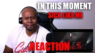 First Time Reaction To In This Moment - Sick Like Me