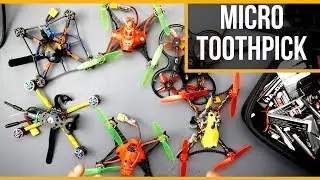 ULTIMATE MICRO FPV DRONE TOOTHPICK GUIDE and FLIGHTS 2019
