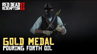 RDR2 - Pouring Forth Oil - Gold Medal