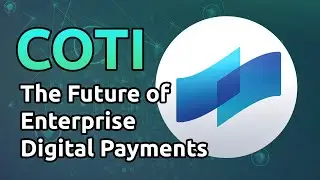Coti ($COTI) - Currency of the Internet | Review | CryptoRobin