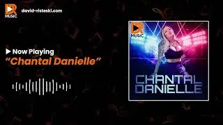 David Risteski - Chantal Danielle