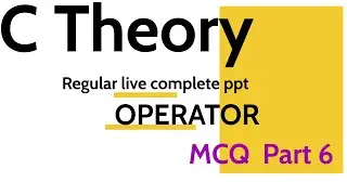 C language Theory tutorial in ppt || C language MCQ || OPERATOR ||REGULAR LIVE || THEORY || PPT