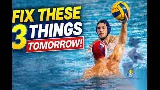 3 Things to Fix TOMORROW to Play WAY Better (Water Polo)