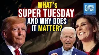 Explained: What Is Super Tuesday? | Dawn News English