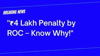 Board Report Compliance Failure | ROC Penalty on Mining Pvt Ltd | Section 134 & Adjudication Order