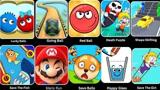 Save The Girl,Lucky Balls,Save Balls,Freaky Stan,Happy Glass,Save The Fish,Shape Shifting
