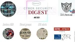 Cyber Security Monthly Digest - May 2025