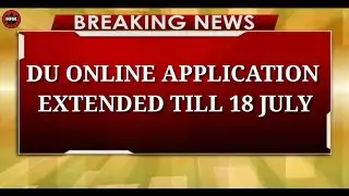DU ONLINE APPLICATION DATE EXTENDED | DU ADMISSION 2020 | DU APPLICATION FORM |#duadmission