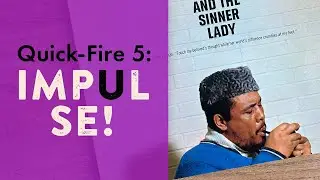 Quick-Fire 5: Impulse!