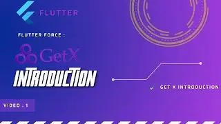 Get X in Flutter Intorduction video