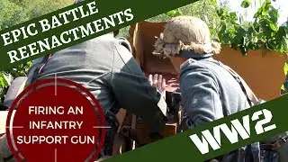 Epic WW2 Reenactment -- Firing an Infantry Support Gun [leIG18]