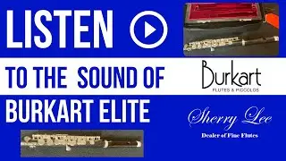 Listen to the sound of the Burkart Elite Piccolo | Sherry Lee Dealer of Fine Flutes