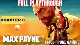 Max Payne 3 No Commentary Playthrough Chapter 8 | 1440p 60fps Ultra Settings