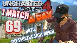 Uncharted 4 Multiplayer in 2026 | 1 Match a Day until the servers shut down - Day 69