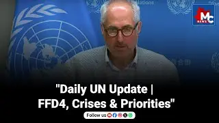 Daily UN Press Briefing: Secretary General on Financing for Development & More | United Nations