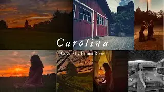 Carolina: cover and music video by Emma Rose