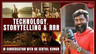 How was RRR shot? Cinematographer KK Senthil Kumar reveals | Making of RRR | Interview