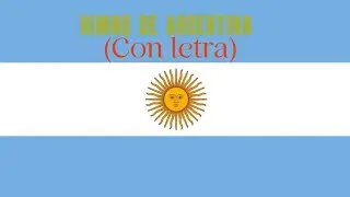 Himno de argentina (con letra)