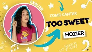 Como cantar TOO SWEET (Hozier)