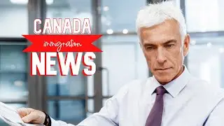Canada Immigration News Nov 28, 2021 | Al Parsai