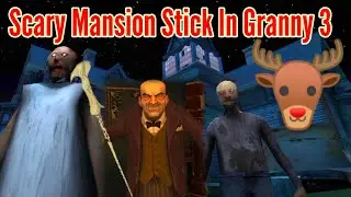 Playing as Scary Mansion Magic Stick Granny Chapter 3 Full Gameplay | Mod Menu Funny Escape