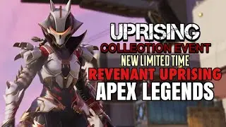 Uprising Collection Event - New Limited Time REVENANT UPRISING (Apex Legends)