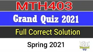 MTH403 Grand Quiz Spring 2021 Solution | Midterm Grand Quiz 2021