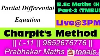 L-11 || B.Sc Part-2 || Partial Differential Equation || Charpit's Method