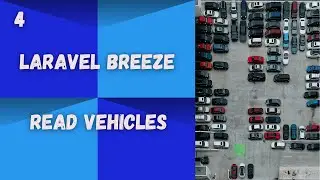 Laravel Breeze: [4] Read Vehicles