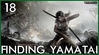 В поисках Яматая &mdash; Let's Play Tomb Raider, эпизод 18: Алекс