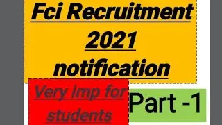 Fci recruitment 2021 notification//FCI  FORM AVAILABLE //fci form2021// fci// part-1