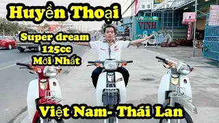 Tiếp Tục L&ecirc;n Sống Super Dream 125cc Việt Nam - Th&aacute;i Lan Mẫu mới - Để Anh Em Kham Khảo Để Mua Nha