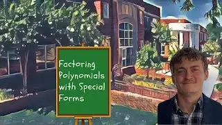 Factoring Polynomials with Special Forms